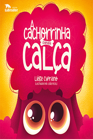 Capa do livro A cachorrinha chamada Calça