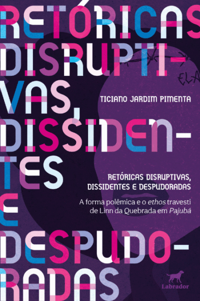 Capa do livro "Retóricas disruptivas, dissidentes e despudoradas"