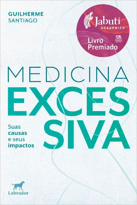 Imagem do livro Medicina excessiva: suas causas e seus impactos (Vencedor Jabuti Acadêmico 2025)