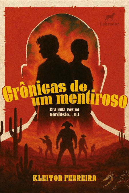 Imagem do livro Crônicas de um mentiroso - Era uma vez no Nordeste (vol. 1)