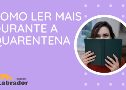 Post Como ler mais durante a quarentena