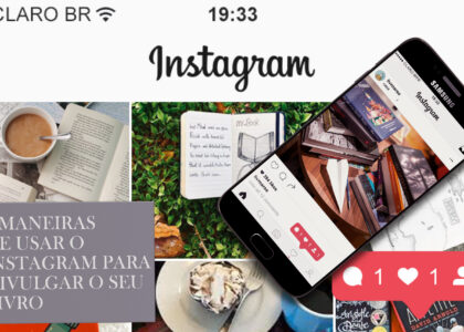 Post 6 maneiras de usar o Instagram para divulgar o seu livro