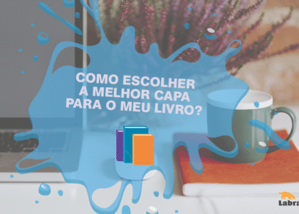 Post Escolhendo o livro pela capa – como escolher a melhor capa para o meu livro?