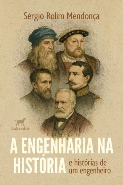 Capa do livro A engenharia na história e histórias de um engenheiro