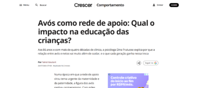 Matéria: Revista Crescer – Avós como rede de apoio: Qual o impacto na educação das crianças? – 07/2026