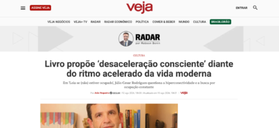 Matéria: Veja – Livro propõe ‘desaceleração consciente’ diante do ritmo acelerado da vida moderna – 08/2026