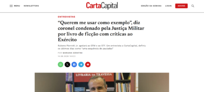 Matéria: CartaCapital – “Querem me usar como exemplo”, diz coronel condenado pela Justiça Militar por livro de ficção com críticas ao Exército – 08/2026