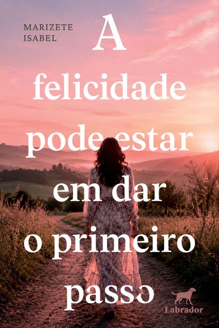 Imagem do livro A felicidade pode estar em dar o primeiro passo